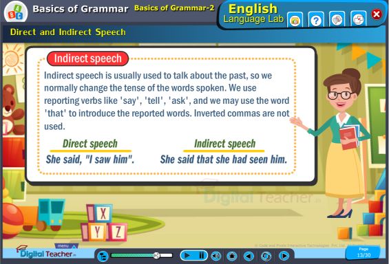 Direct speech is a report of the exact words used by a speaker or writer and Indirect speech is usually used to talk about the past.